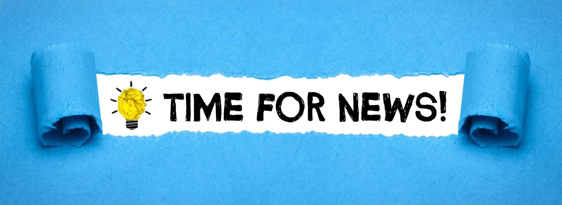 Blue fabric, torn open in the centre, with a light bulb and text on a white background: Time for News!