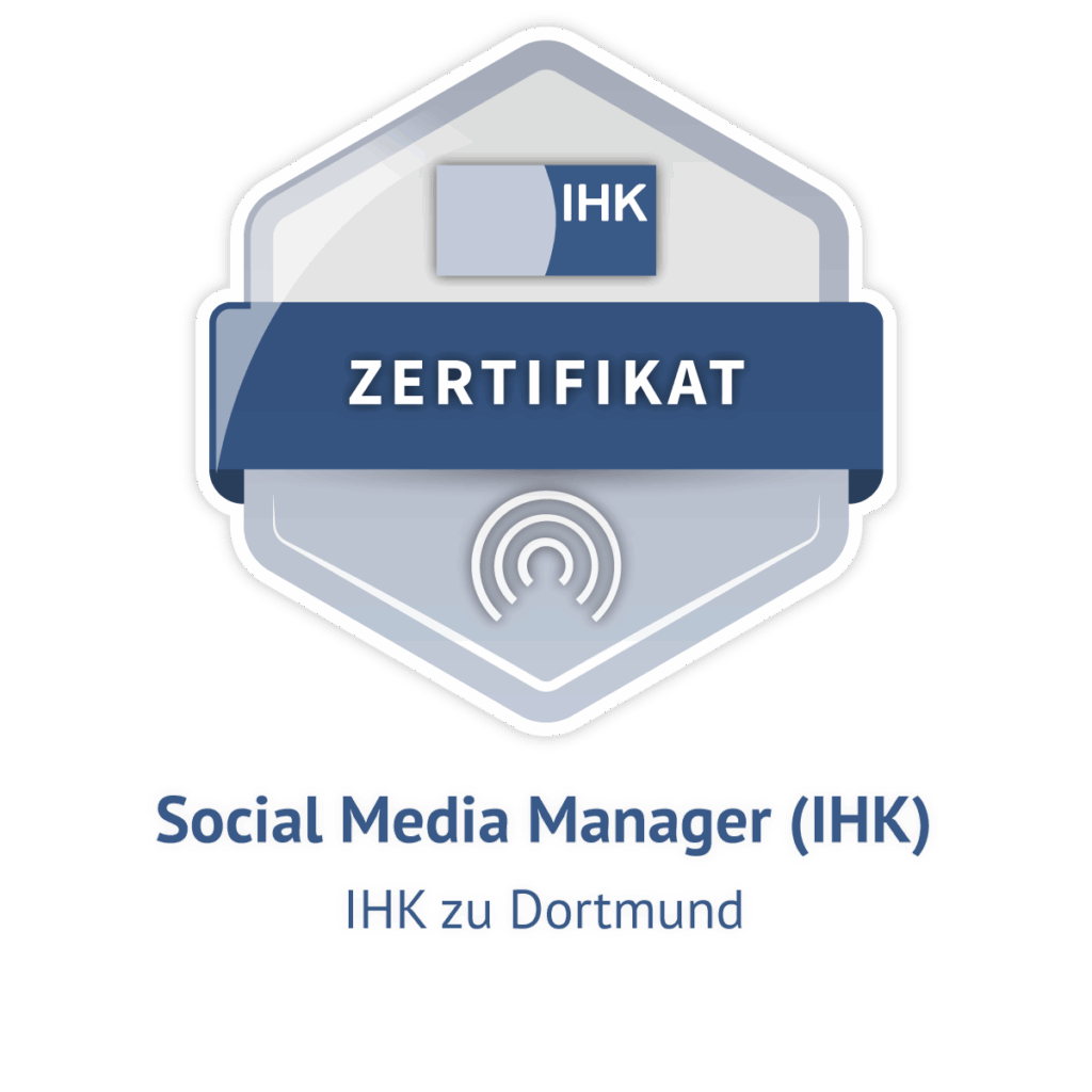 Digital badge of the IHK zu Dortmund with the inscription "Zertifikat Social Media Manager (IHK)". The emblem features a modern hexagonal design in blue and grey, highlighting the official certification for social media management.
