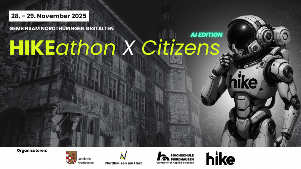 Futuristic event poster for the "HIKEathon X Citizens - AI Edition" on 28-29 November 2025, with a historic building in Nordhausen on the left and a humanoid robot in a spacesuit with the "hike" logo on the right. Text: "Shaping North Thuringia together". Organiser: District of Nordhausen, City of Nordhausen, Nordhausen University of Applied Sciences, HIKE.